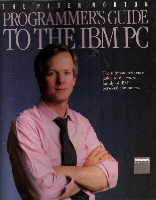 The Peter Norton Programmer's Guide to the IBM PC