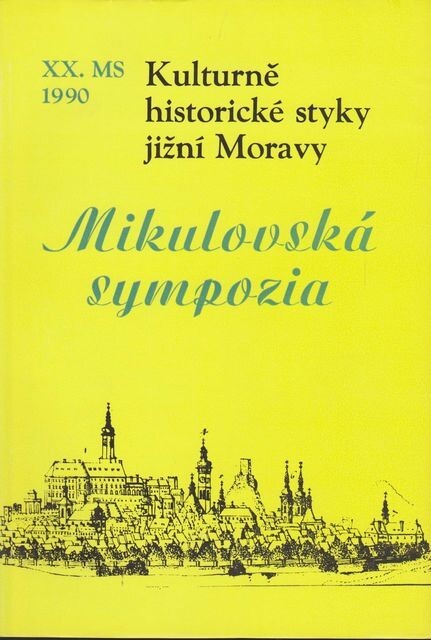 Kulturně historické styky jižní Moravy: 20. mikulovské sympozium, 24.-25. října 1990, Okresní archív Břeclav