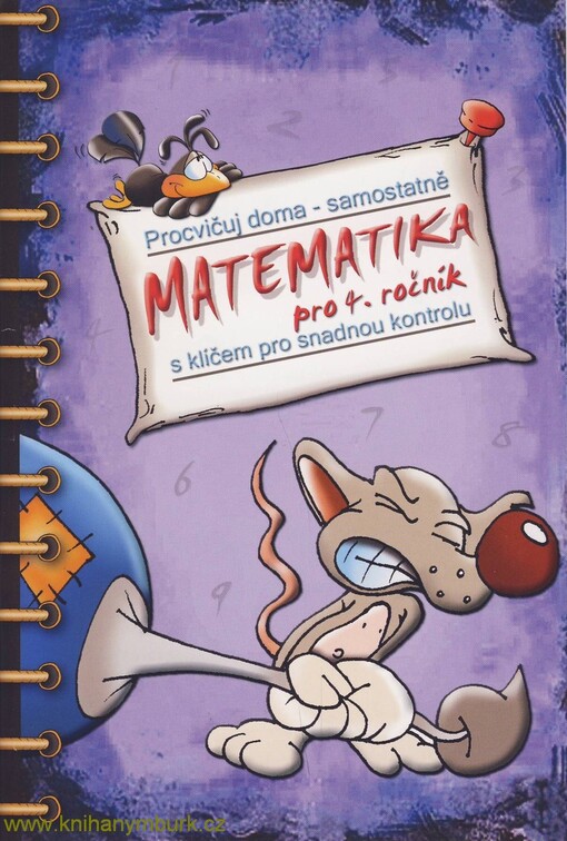 Matematika pro 4. ročník : s klíčem pro snadnou kontrolu : procvičuj doma - samostatně