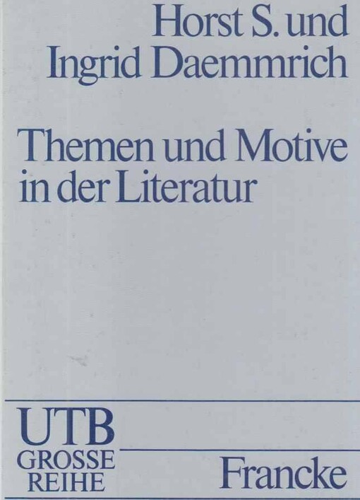 Themen und Motive in der Literatur: Ein Handbuch (UTB grosse Reihe) (German Edition)