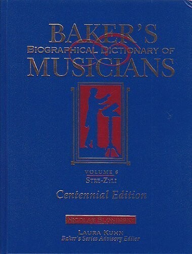 Baker's Biographical Dictionary of Musicians, Centennial Edition (6 Volume Set)