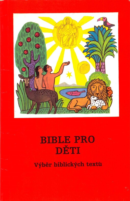 Bible pro děti : výběr biblických textů