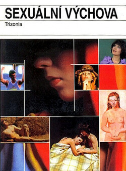 Sexuální výchova : Kniha netradičních metod výuky