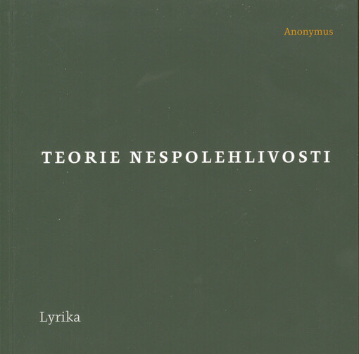 Teorie nespolehlivosti : lyrika