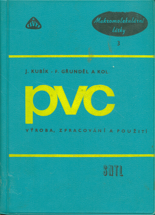 PVC - výroba, zpracování a použití