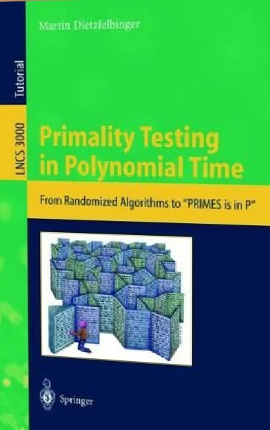 Primality Testing in Polynomial Time: From Randomized Algorithms to 