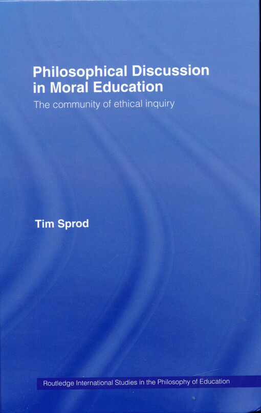 Philosophical discussion in moral education : the community of ethical inquiry