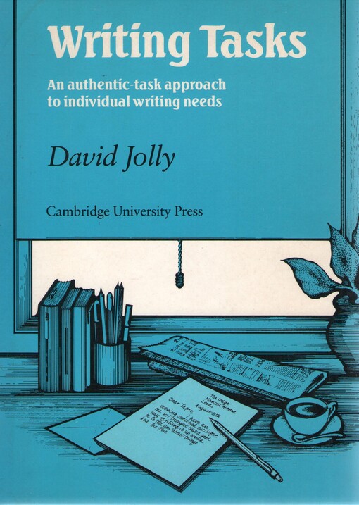Writing tasks : an authentic-task approach to individual writing needs : [student's book]