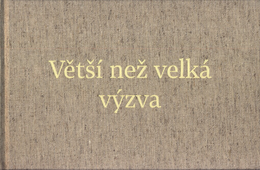 Větší než velká výzva