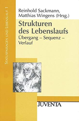 Statuspassagen und Lebenslauf, Bd.1, Strukturen des Lebenslaufs