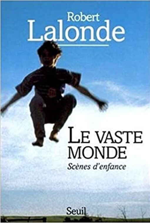 Le vaste monde : scènes d'enfance