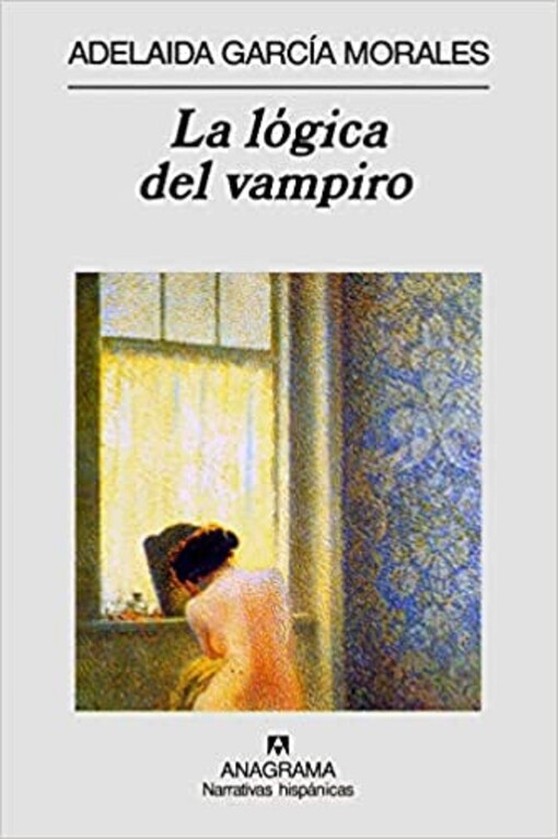 La logica del vampiro (Narrativas hispanicas) (Spanish Edition)