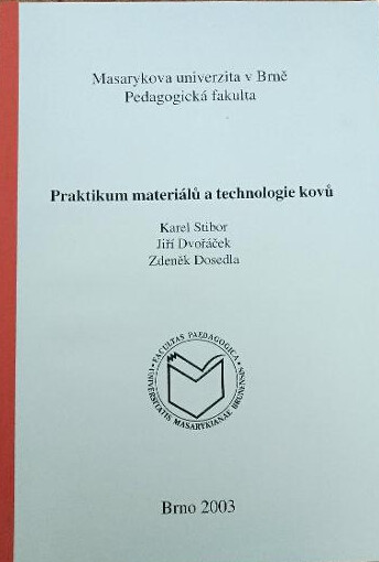 Praktikum materiálů a technologie kovů