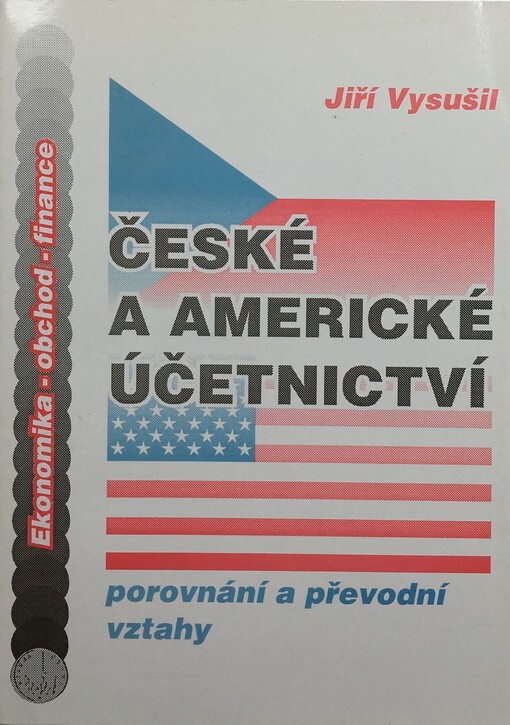 České a americké účetnictví: (porovnání a převodní vztahy)