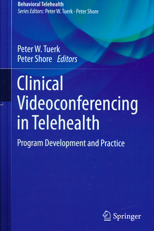 Clinical videoconferencing in telehealth : program development and practice