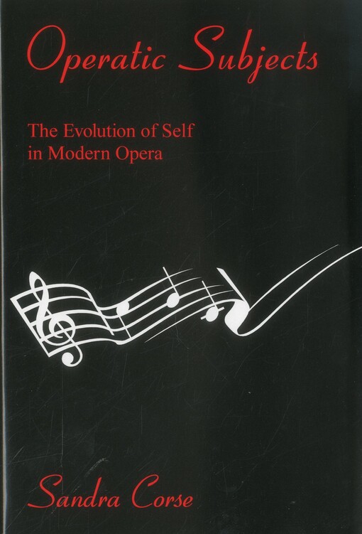 Operatic subjects : the evolution of self in modern opera