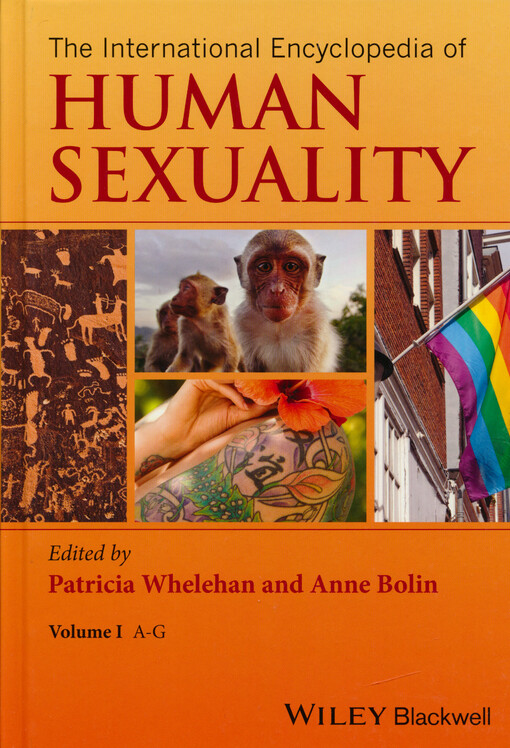 The international encyclopedia of human sexuality. Volume I, A-G