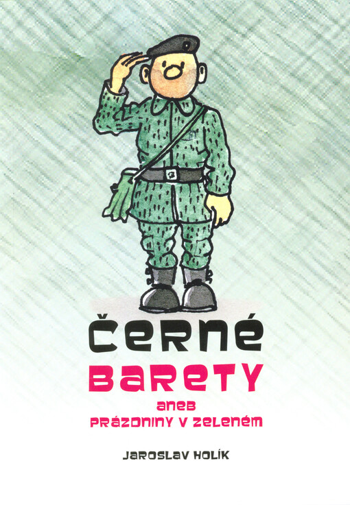 Černé barety, aneb, Prázdniny v zeleném