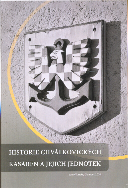 Historie chválkovických kasáren a jejich jednotek