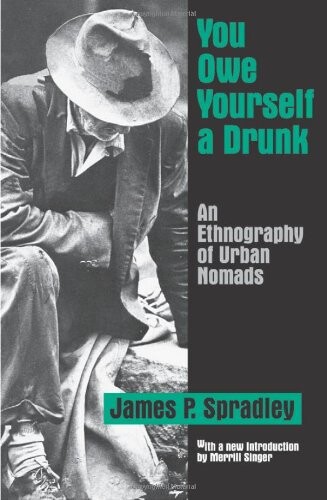 You Owe Yourself a Drunk: An Ethnography of Urban Nomads