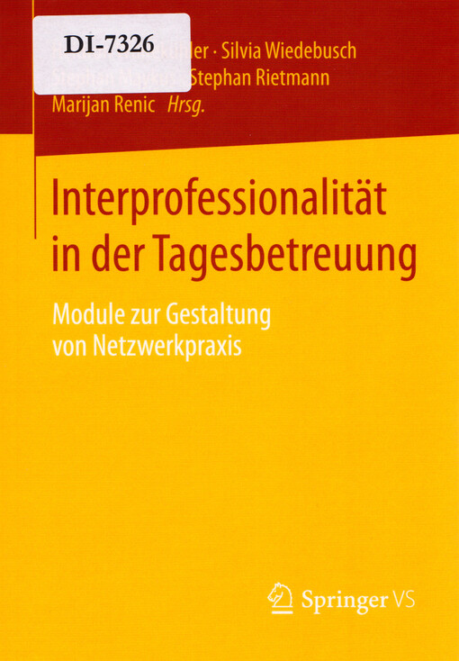 Interprofessionalität in der Tagesbetreuung : Module zur Gestaltung von Netzwerkpraxis