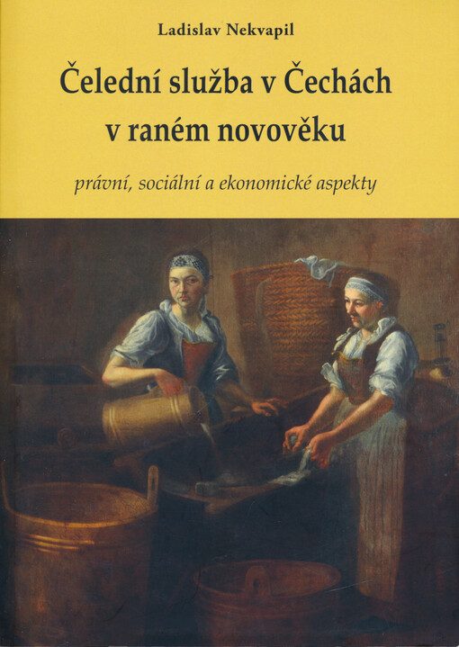 Čelední služba v Čechách v raném novověku: právní, sociální a ekonomické aspekty