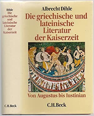 Die griechische und lateinische Literatur der Kaiserzeit: Von Augustus bis Justinian (German Edition)