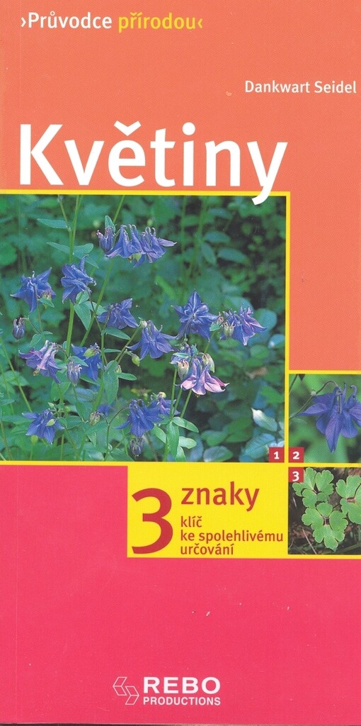 Květiny : klíč ke spolehlivému určování - 3 znaky