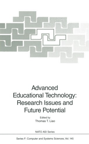 Advanced Educational Technology: Research Issues and Future Potential (NATO ASI Series / Computer and Systems Sciences)