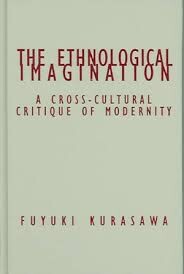 Ethnological Imagination: A Cross-Cultural Critique Of Modernity (Contradictions of Modernity)