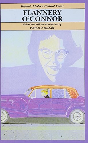 Flannery O'Connor (Bloom's Modern Critical Views)