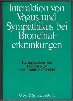 Interaktion von Vagus und Sympathikus bei Bronchialerkrankungen: Workshop Bad Reichenhall am 18. und 19. Januar 1980