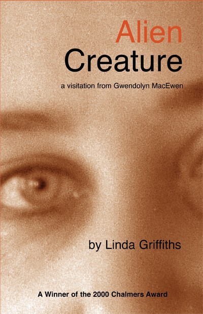 Alien Creature: A Visitation from Gwendolyn MacEwan