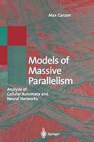 Models of Massive Parallelism: Analysis of Cellular Automata and Neural Networks (Texts in Theoretical Computer Science. An EATCS Series)