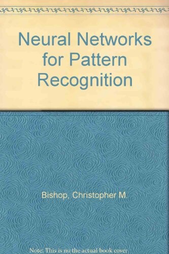 Neural Networks for Pattern Recognition