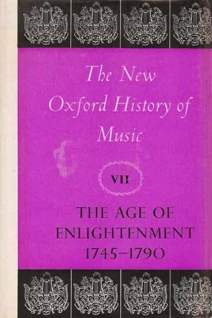 The new Oxford history of music. Volume 7, Age of enlightenment 1745-1790