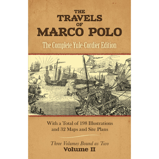The Travels of Marco Polo : The Complete Yule-Cordier Edition (Vol 2)