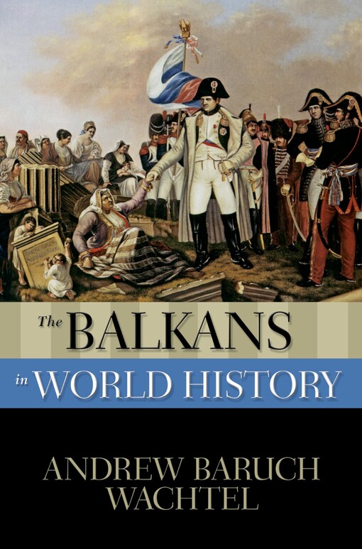The Balkans in World History (New Oxford World History)