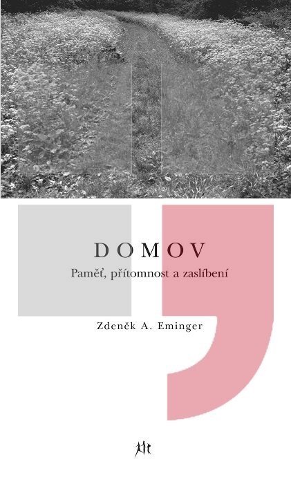 Domov :paměť, přítomnost a zaslíbení