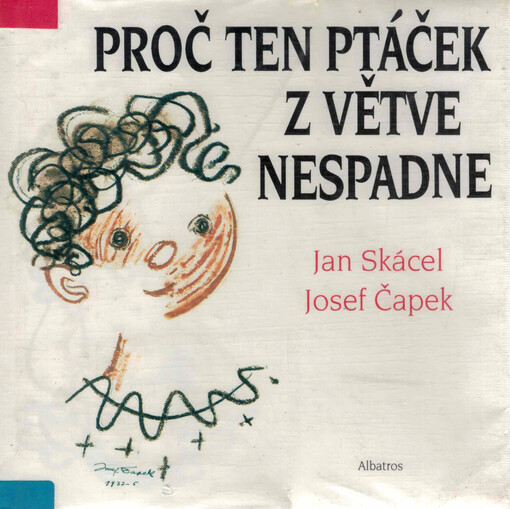 Proč ten ptáček z větve nespadne, 2. vyd.