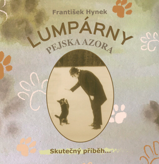 Lumpárny pejska Azora : skutečný příběh...