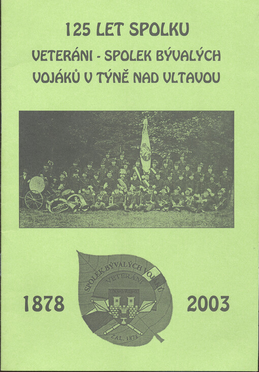 125 let spolku : Veteráni - spolek bývalých vojáků v Týně nad Vltavou