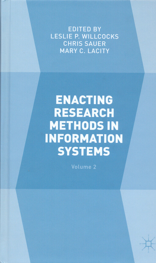 Enacting research methods in information systems. Volume 2