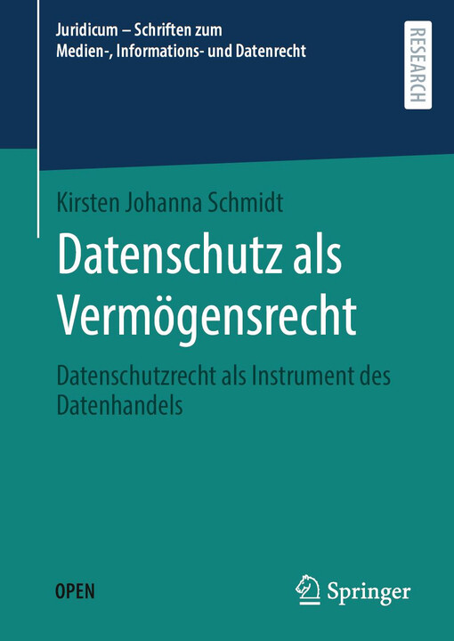 Datenschutz als Vermögensrecht : Datenschutzrecht als Instrument des Datenhandels