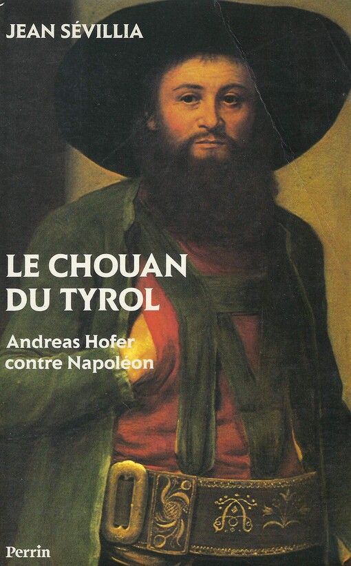 Le chouan du Tyrol: Andreas Hofer contre Napoleon (French Edition)