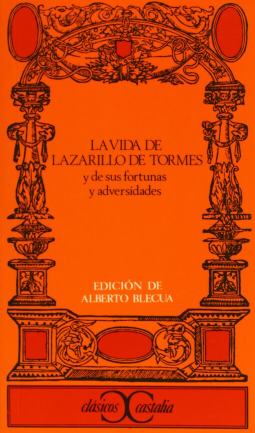 La vida de Lazarillo de Tormes (Clasicos Castalia) (Spanish Edition)