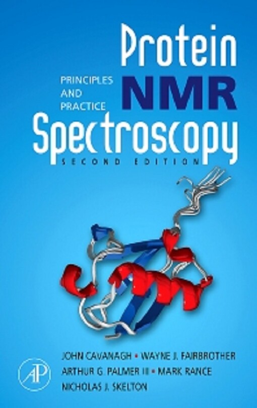 Protein NMR Spectroscopy, Second Edition: Principles and Practice