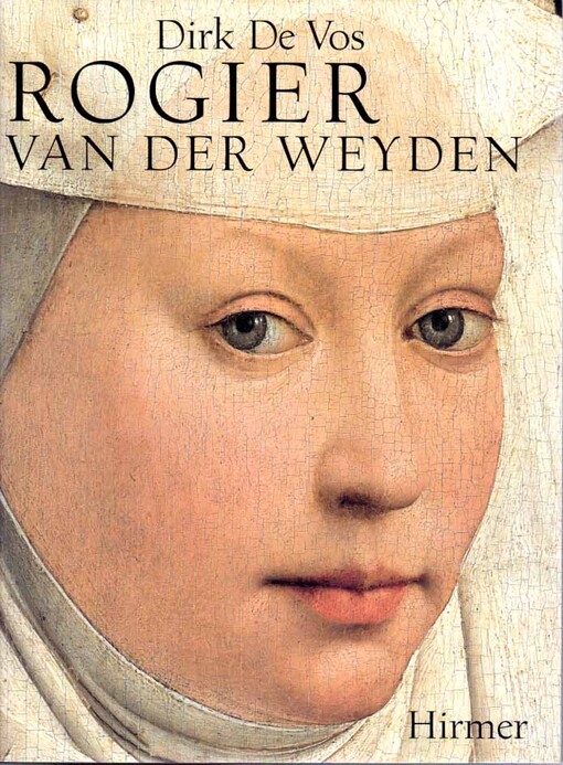 Rogier van der Weyden : das Gesamtwerk