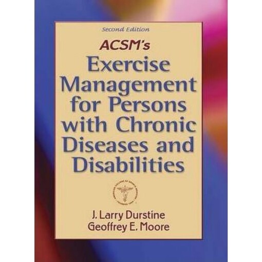ACSM's exercise management for persons with chronic diseases and disabilities