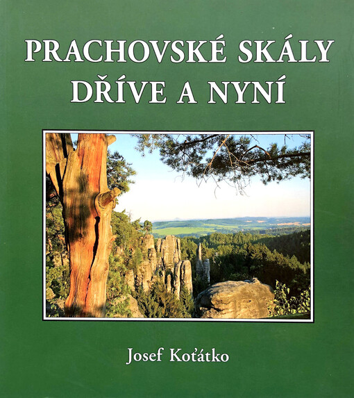 Prachovské skály dříve a nyní
